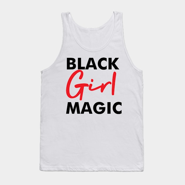 Black Girl Magic Melanin Pride Gift Tank Top by JackLord Designs 